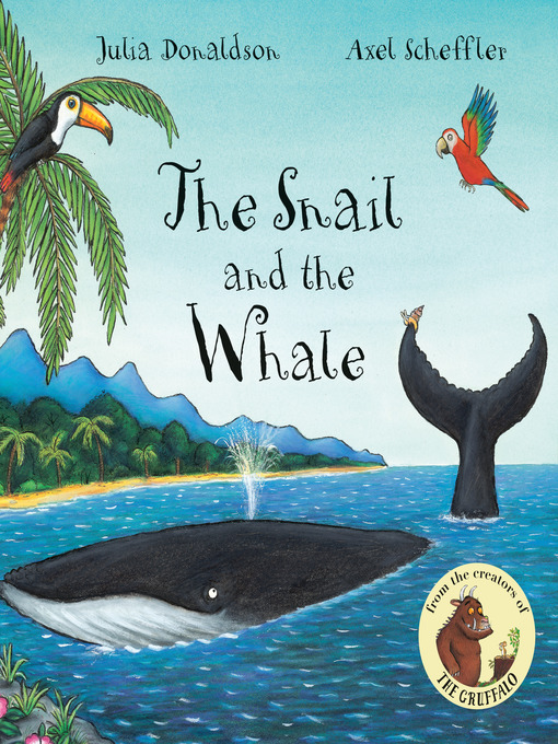Title details for The Snail and the Whale by Julia Donaldson - Wait list